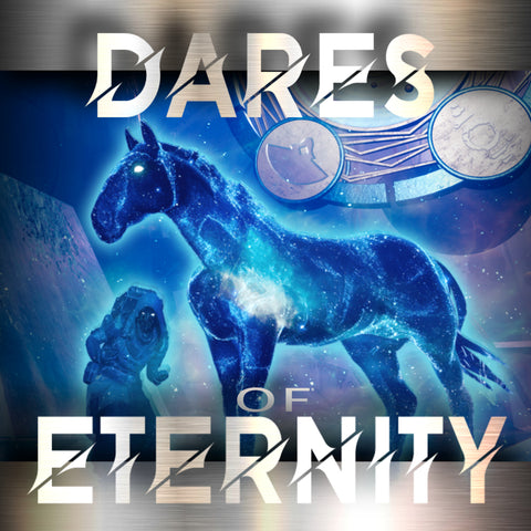 Dares of Eternity