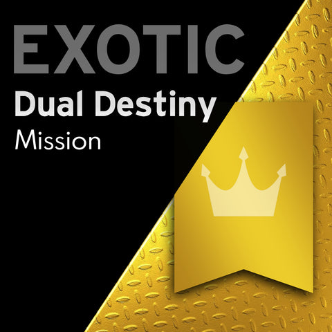 Dual Destiny - Exotic Class Item