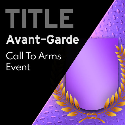 Avant-Garde - Call to Arms Event